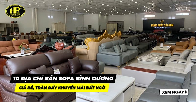 10 địa chỉ bán sofa Bình Dương giá rẻ, tràn đầy khuyến mãi bất ngờ