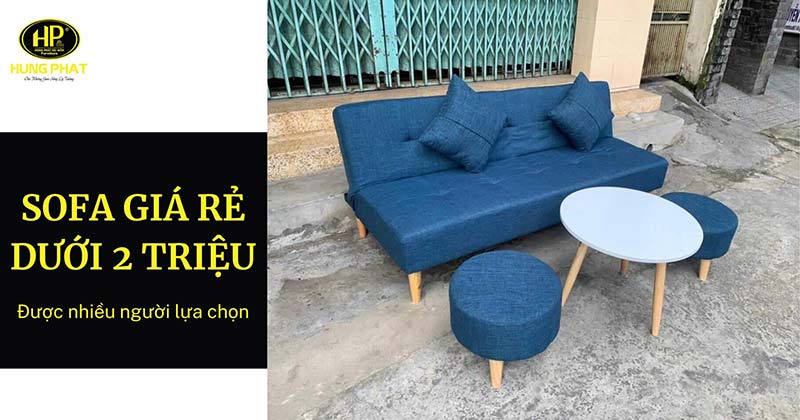 Ghế Sofa Dưới 2 Triệu Giá Rẻ Đặt Xưởng Tại Tphcm |Hưng Phát