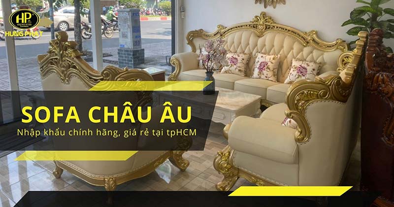 110 mẫu ghế sofa châu Âu nhập khẩu chính hãng, giá rẻ tại tpHCM