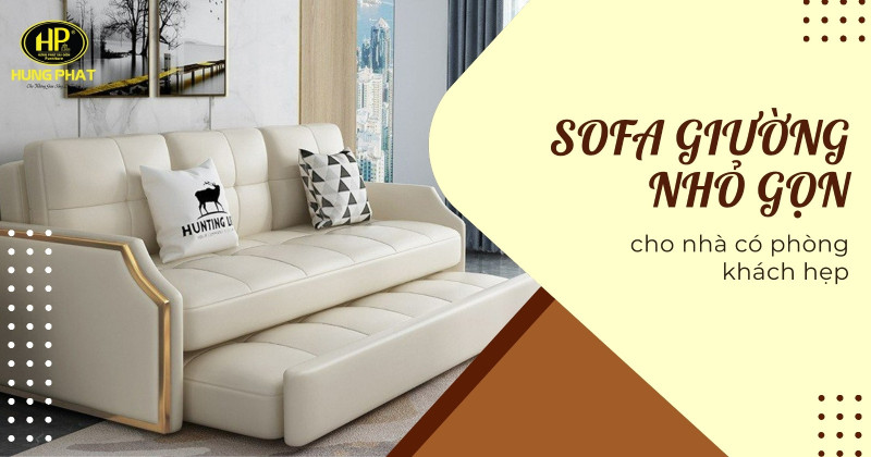 30 mẫu ghế sofa giường nhỏ gọn, mini cho nhà có phòng khách hẹp