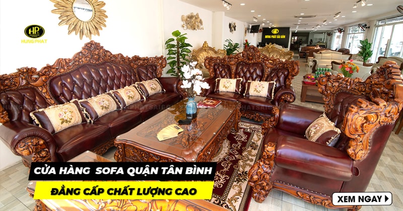 9 cửa hàng bán sofa quận Tân Bình chiết khấu cao kèm quà tặng