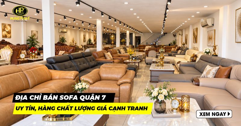 6 địa chỉ bán sofa quận 7 uy tín, hàng chất lượng giá cạnh tranh