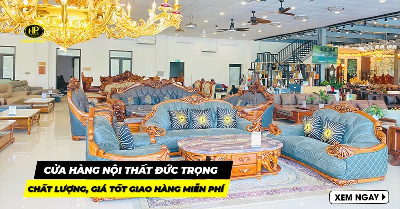 16 cửa hàng nội thất Đức Trọng chất lượng, giá tốt giao hàng miễn phí