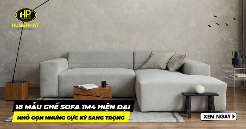 18 mẫu ghế sofa 1m4 đẹp, nhỏ gọn nhưng cực kỳ sang trọng