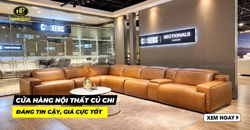 8 cửa hàng nội thất Củ Chi đáng tin cậy, giá cực tốt