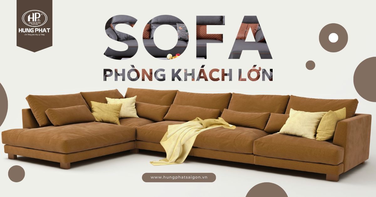 sofa phòng khách lớn cho nhà rộng