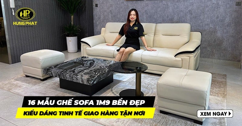 16 mẫu bàn ghế sofa 1m9 thiết kế tinh tế, giao hàng tận nơi