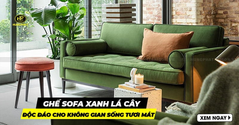 14 mẫu ghế sofa xanh lá cây tươi mát, độc đáo đa dạng mẫu mã