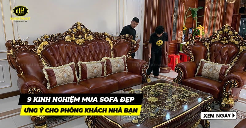 9 kinh nghiệm mua sofa da phù hợp nhất cho phòng khách [BẬT MÍ]