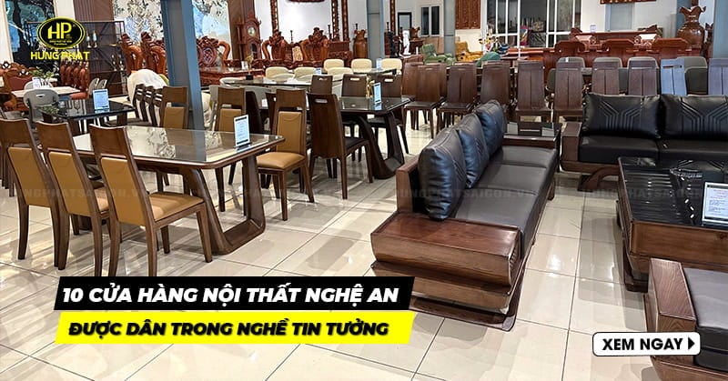 10 địa chỉ bán nội thất Nghệ An được dân trong nghề tin tưởng