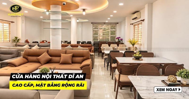 12 cửa hàng nội thất Dĩ An cao cấp, mặt bằng rộng rãi